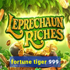 fortune tiger 999